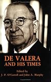 De Valera and His Times