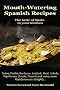 Mouth-Watering Spanish Recipes