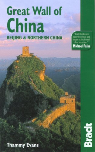 Great Wall of China: Beijing and Northern China (Bradt Travel Guide Great Wall of China)