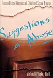 Suggestions of Abuse
 True and False Memories of Childhood Sexual Trauma,
Michael D. Yapko