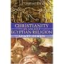 Christianity: An Ancient Egyptian Religion