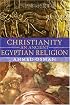 Christianity: An Ancient Egyptian Religion