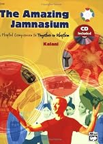 The Amazing Jamnasium: A Playful Companion to Together in Rhythm (Book & Enhanced Cd)