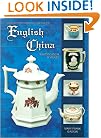 Collector's Encyclopedia of English China: Identification & Values