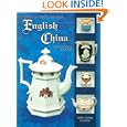 Collector's Encyclopedia of English China: Identification and Values by Mary Frank Gaston
