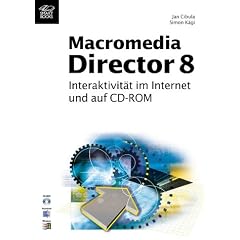 Macromedia Director 8 in der Praxis. Der Einstieg in die multimediale Interaktivit�t