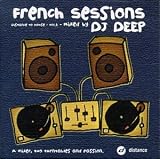 Click for more about DJ Deep: French Sessions Vol.4: Mixed By DJ Deep.