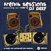 French Sessions Vol.4: Mixed By DJ Deep