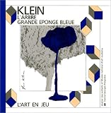 Revue Editions du Centre Pompidou  / Klein - l'arbre grande eponge bleue