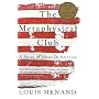 The Metaphysical Club: A Story of Ideas in America