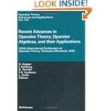 Recent Advances in Operator Theory, Operator Algebras, and their Applications: XIXth International Conference on Operator Theory, Timisoara (Romania), 2002 (Operator Theory: Advances and Applications)