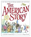 The American Story: 100 True Tales from American History