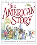 The American Story: 100 True Tales from American History