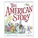 The American Story: 100 True Tales from American History