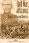 CIVIL WAR ARKANSAS: BEYOND BATTLES AND LEADERS (Civil War in the West)