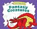 Pencil, Paper, Draw!: Fantasy Creatures by Steve Harpster