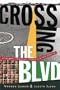 Crossing the BLVD: Strangers, Neighbors, Aliens in a New America