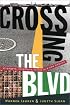Crossing the BLVD: Strangers, Neighbors, Aliens in a New America
