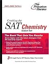 Cracking the SAT Chemistry Subject Test, 2005-2006 Edition (College Test Prep)