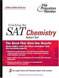 Cracking the SAT Chemistry Subject Test, 2005-2006 Edition (College Test Prep)