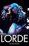 Lorde : the biography