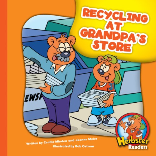 Recycling at Grandpa's Store (Herbster Readers: Teamwork at Lotsaluck Camp: Level 4 Readers: The Environment)