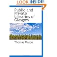 Public and Private Libraries of Glasgow'