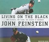 Living on the Black: Two Pitchers, Two Teams, One Season to Remember