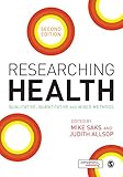 Researching health : qualitative, quantitative and mixed methods