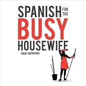 Spanish for the Busy Housewife | [David Rappoport]