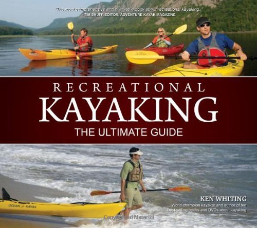 Recreational Kayaking: The Ultimate Guide by Whiting, Ken (2009) Paperback