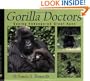 Gorilla Doctors: Saving Endangered Great Apes (Scientists in the Field Series)