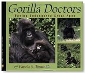 Gorilla Doctors: Saving Endangered Great Apes (Scientists in the Field Series)
