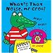 What's That Noise Mr.Croc