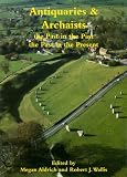 Antiquaries & archaists : the past in the past, the past in the present