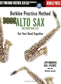 Berklee Practice Method: Alto and Baritone Sax: Get Your Band Together (Berklee Practice Method)