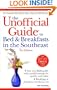 The Unofficial Guide to Bed & Breakfasts in the Southeast