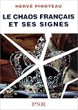 Le chaos fran�ais et ses signes: �tude sur la symbolique de l'Etat fran�ais depuis la R�volution de 1789