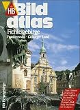 Bildatlas Fichtelgebirge. Frankenwald, Coburger Land - 