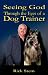 Seeing God Through the Eyes of a Dog Trainer