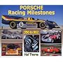 Porsche Racing Milestones: 50 Years of Competition, Types 356 to 962, Gmund 1948 to Montery 1998