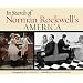 In Search of Norman Rockwell's America
