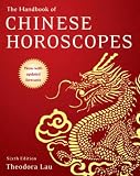 The Handbook of Chinese Horoscopes 6e