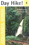 Day Hike! Columbia Gorge: The Best Trails You Can Hike in a Day (Day Hike!)
