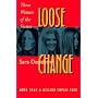 Loose Change: Three Women of the Sixties by Sara Davidson