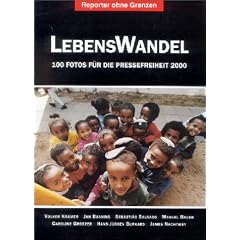 Fotos f�r die Pressefreiheit. Herausgegeben von Reporter ohne Grenzen: LebensWandel. 100 Fotos f�r die Pressefreiheit 2000: BD 7/2000