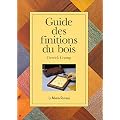 Guide des finitions du bois