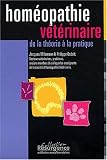 Livres Hom�opathie - Hom�opathie v�t�rinaire : Th�orie pratique