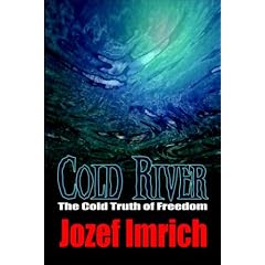 Cold River: The Cold Truth of Freedom