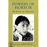 Powers of Horror: An Essay on Abjection (European Perspectives Series)